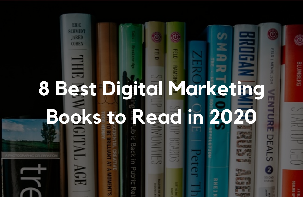 8 Best Digital Marketing Books to Read in 2020